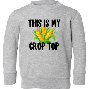 This is My Crop Top Hilarious Funny Meme Toddler Sweatshirt