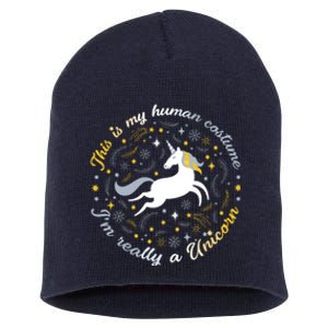 This Is My Human Costume IM Really A Unicorn Funny Short Acrylic Beanie