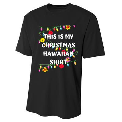 This Is My Christmas Hawaiian Shirt Christmas Hawaiian Performance Sprint T-Shirt