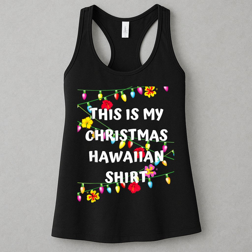 This Is My Christmas Hawaiian Shirt Christmas Hawaiian Womens Tank Top