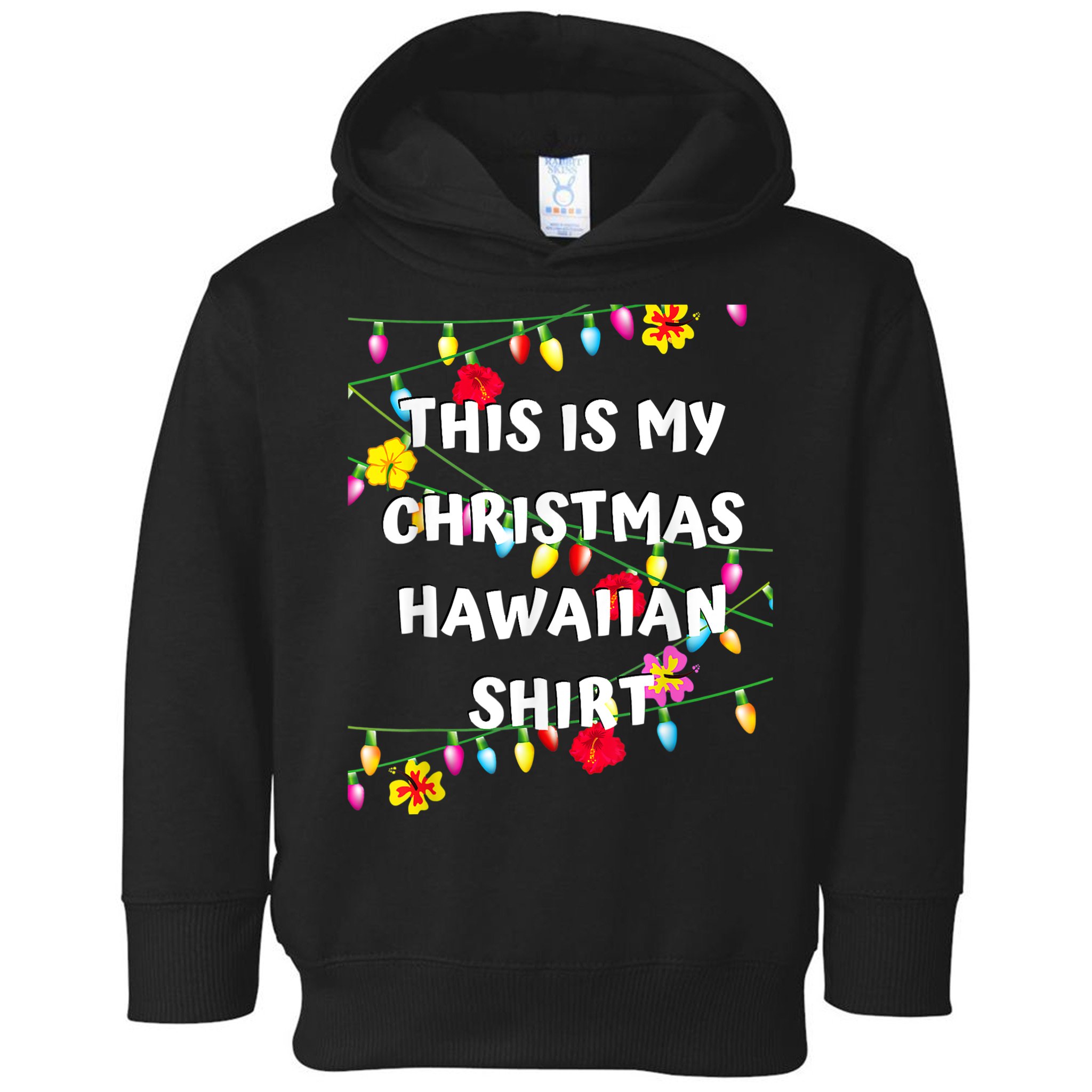 This Is My Christmas Hawaiian Shirt Christmas Hawaiian Toddler Hoodie