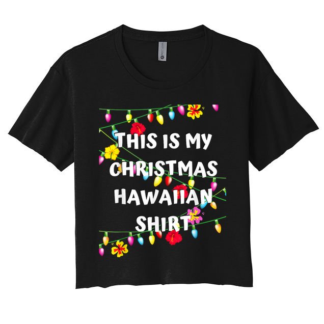 This Is My Christmas Hawaiian Shirt Christmas Hawaiian Crop Top