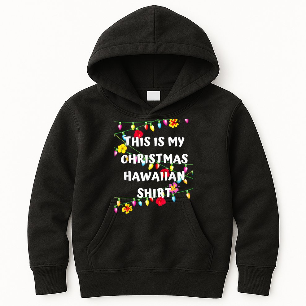 This Is My Christmas Hawaiian Shirt Christmas Hawaiian Kids Hoodie