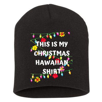 This Is My Christmas Hawaiian Shirt Christmas Hawaiian Short Acrylic Beanie