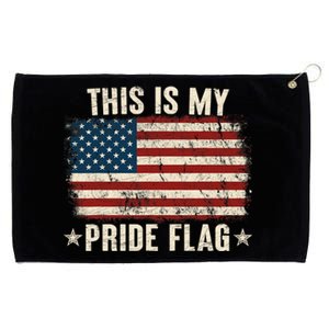 This Is My Pride Flag Usa American 4th Of July Patriotic Gift Grommeted Golf Towel