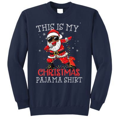 This Is My Christmas Pajama Dabbing African American Santa Tall Sweatshirt