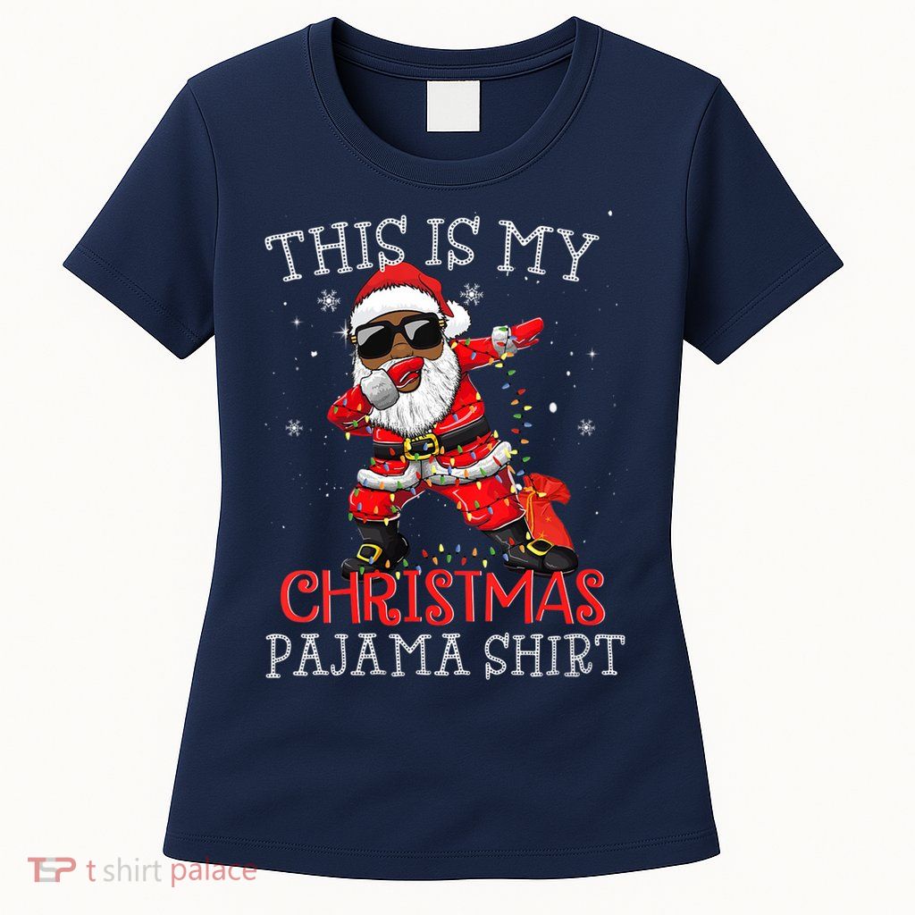 This Is My Christmas Pajama Dabbing African American Santa Womens T-Shirt