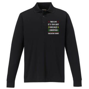 This Is My Its Too Hot For Ugly Christmas Sweaters Performance Long Sleeve Polo