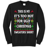 This Is My Its Too Hot For Ugly Christmas Sweaters Sweatshirt