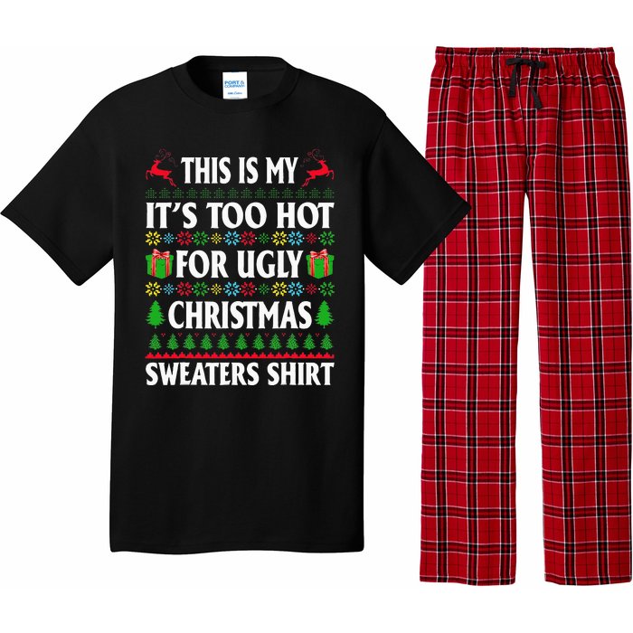 This Is My Its Too Hot For Ugly Christmas Sweaters Pajama Set