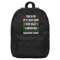 This Is My Its Too Hot For Ugly Christmas Sweaters 16 in Basic Backpack