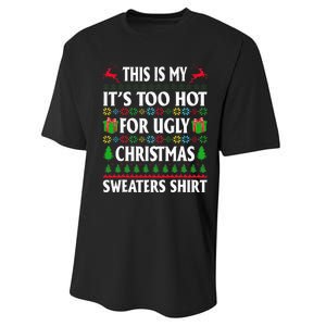 This Is My Its Too Hot For Ugly Christmas Sweaters Performance Sprint T-Shirt