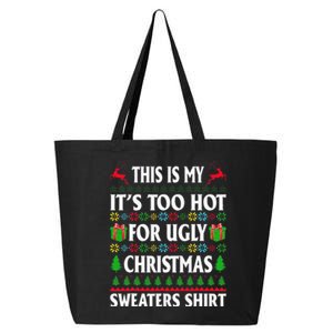 This Is My Its Too Hot For Ugly Christmas Sweaters 25L Jumbo Tote