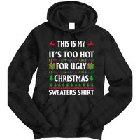 This Is My Its Too Hot For Ugly Christmas Sweaters Tie Dye Hoodie