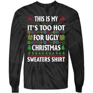 This Is My Its Too Hot For Ugly Christmas Sweaters Tie-Dye Long Sleeve Shirt