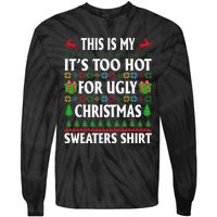 This Is My Its Too Hot For Ugly Christmas Sweaters Tie-Dye Long Sleeve Shirt