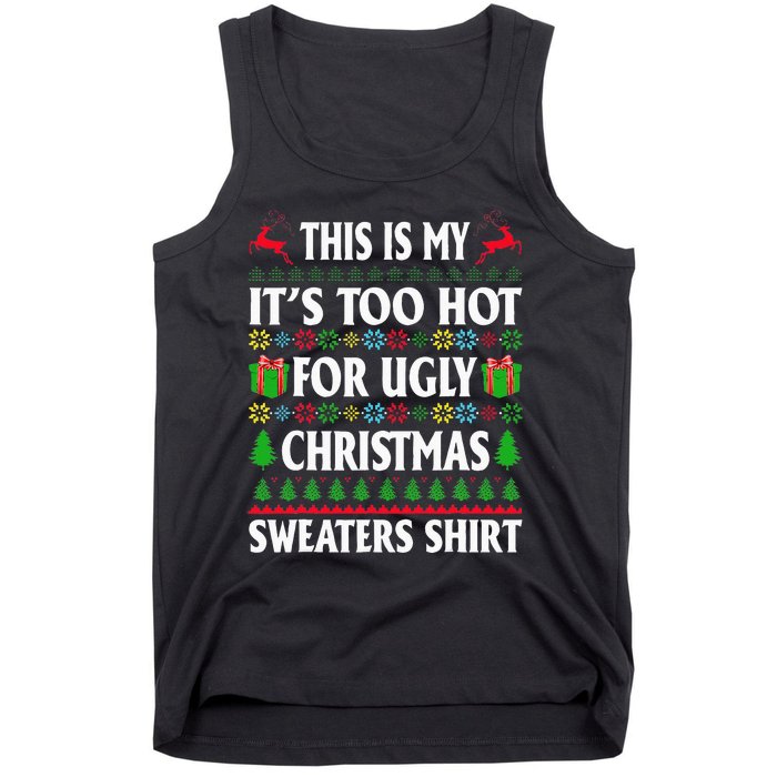 This Is My Its Too Hot For Ugly Christmas Sweaters Tank Top