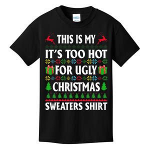 This Is My Its Too Hot For Ugly Christmas Sweaters Kids T-Shirt