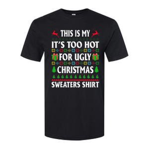 This Is My Its Too Hot For Ugly Christmas Sweaters Softstyle CVC T-Shirt