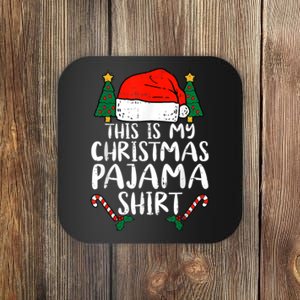 This Is My Christmas Pajama Shirts Funny Santa Xmas Holiday Coaster