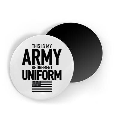 This Is My Army Retirement Uniform Retired Military Magnet