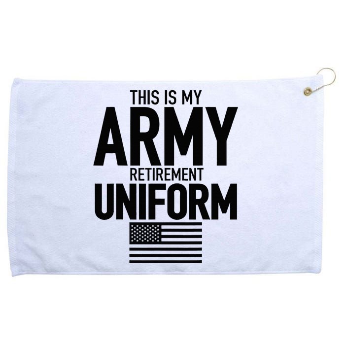 This Is My Army Retirement Uniform Retired Military Grommeted Golf Towel