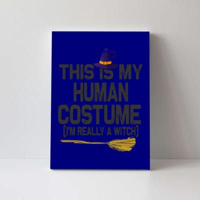 This Is My Hu Costume Im Really A Witch Halloween Gift Canvas