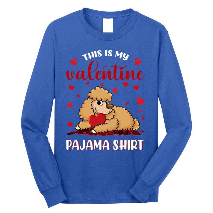 This Is My Valentine Pajama Poodle Couple Matching Gift Long Sleeve Shirt