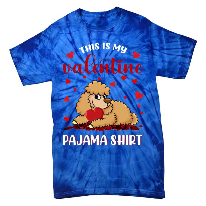 This Is My Valentine Pajama Poodle Couple Matching Gift Tie-Dye T-Shirt