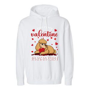 This Is My Valentine Pajama Poodle Couple Matching Gift Garment-Dyed Fleece Hoodie