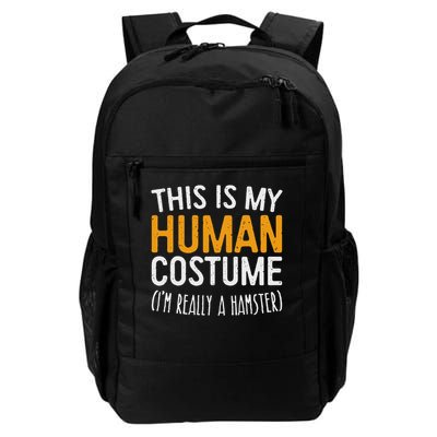 This Is My Human Costume I'm Really A Hamster Daily Commute Backpack