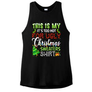 This Is My ItS Too Hot For Ugly Christmas Sweaters Holiday Ladies PosiCharge Tri-Blend Wicking Tank