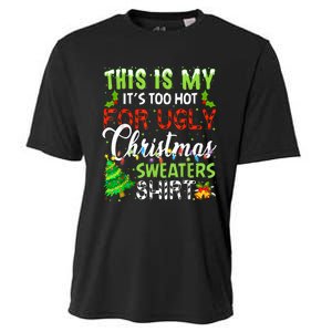 This Is My ItS Too Hot For Ugly Christmas Sweaters Holiday Cooling Performance Crew T-Shirt