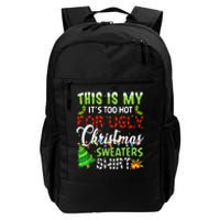 This Is My ItS Too Hot For Ugly Christmas Sweaters Holiday Daily Commute Backpack