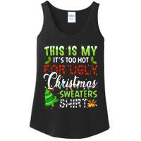 This Is My ItS Too Hot For Ugly Christmas Sweaters Holiday Ladies Essential Tank