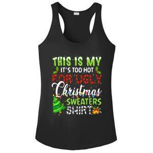 This Is My ItS Too Hot For Ugly Christmas Sweaters Holiday Ladies PosiCharge Competitor Racerback Tank