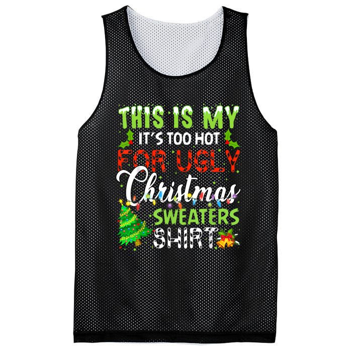 This Is My ItS Too Hot For Ugly Christmas Sweaters Holiday Mesh Reversible Basketball Jersey Tank