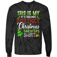 This Is My ItS Too Hot For Ugly Christmas Sweaters Holiday Tie-Dye Long Sleeve Shirt