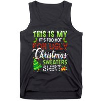 This Is My ItS Too Hot For Ugly Christmas Sweaters Holiday Tank Top