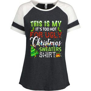 This Is My ItS Too Hot For Ugly Christmas Sweaters Holiday Enza Ladies Jersey Colorblock Tee