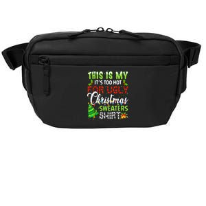 This Is My ItS Too Hot For Ugly Christmas Sweaters Holiday Crossbody Pack