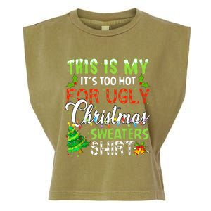 This Is My ItS Too Hot For Ugly Christmas Sweaters Holiday Garment-Dyed Women's Muscle Tee