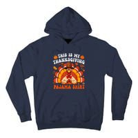 This Is My Thanksgiving Pajama Happy Turkey Hat Thanksgiving Tall Hoodie