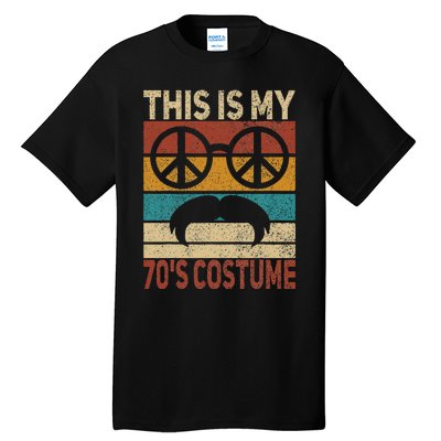 This Is My 70s Costume 70 Styles Men 70s Disco 1970s Outfit Tall T-Shirt