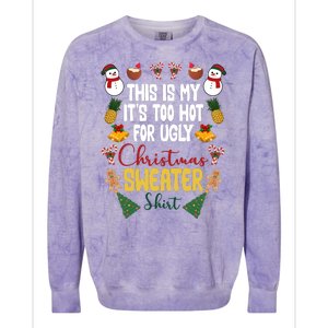 This Is My It's Too Hot For Ugly Christmas Sweater Colorblast Crewneck Sweatshirt