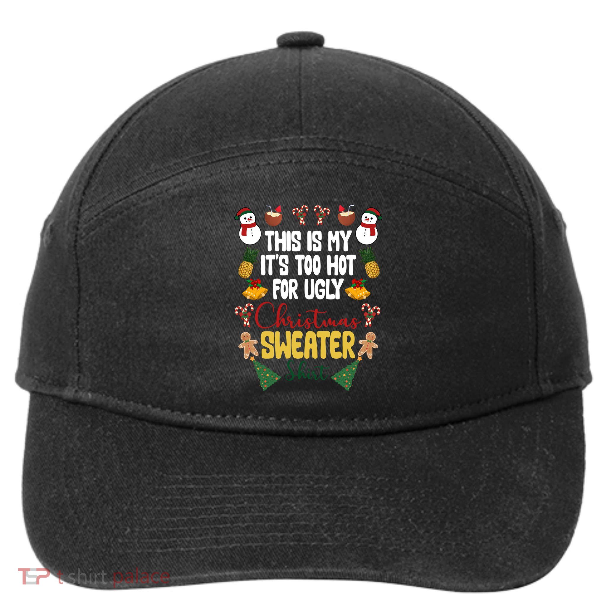 This Is My It's Too Hot For Ugly Christmas Sweater 7-Panel Snapback Hat