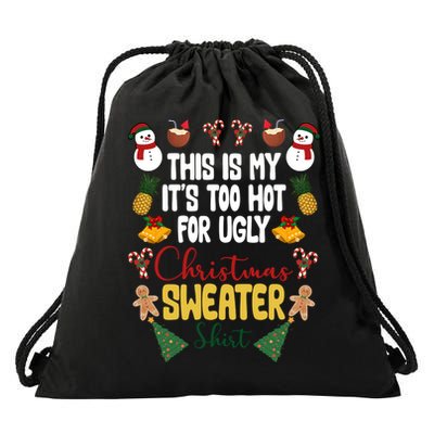 This Is My It's Too Hot For Ugly Christmas Sweater Drawstring Bag