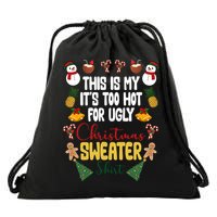 This Is My It's Too Hot For Ugly Christmas Sweater Drawstring Bag