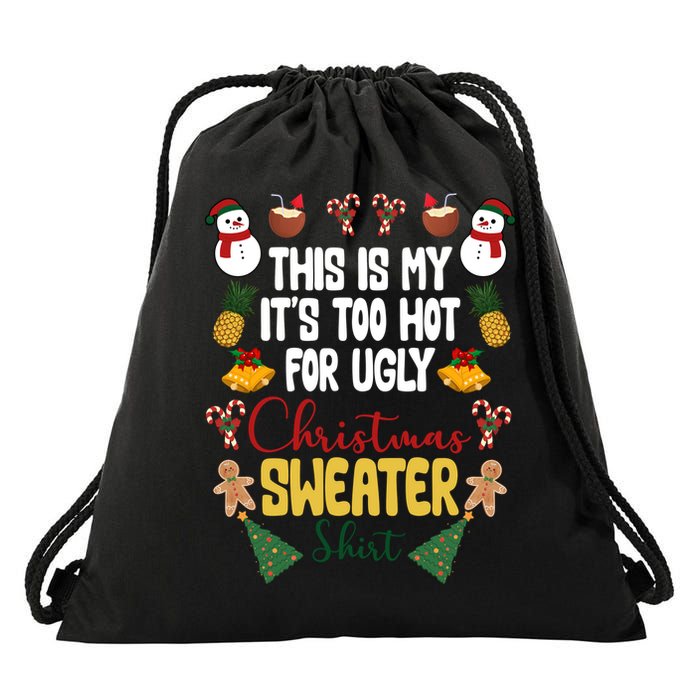 This Is My It's Too Hot For Ugly Christmas Sweater Drawstring Bag