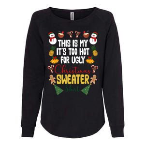 This Is My It's Too Hot For Ugly Christmas Sweater Womens California Wash Sweatshirt